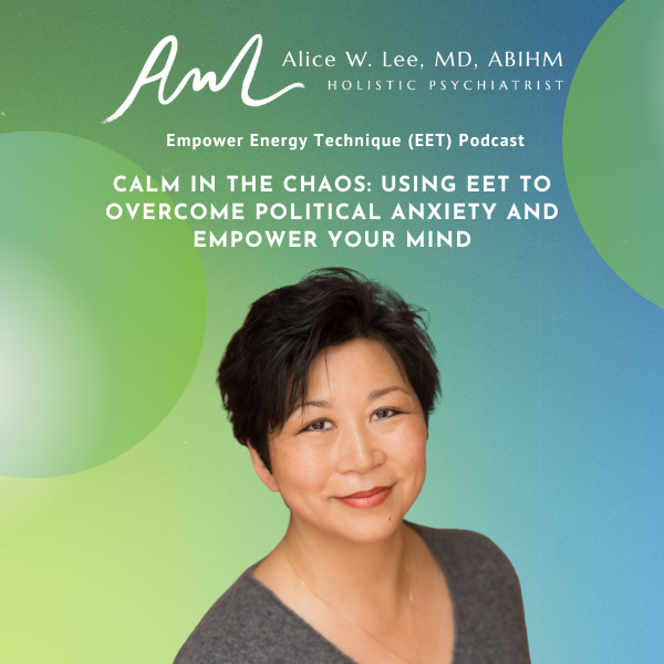 The Holistic Psychiatrist Podcast with Alice W. Lee, MD