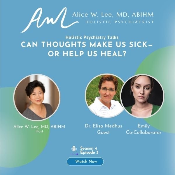 The Holistic Psychiatrist Podcast with Alice W. Lee, MD