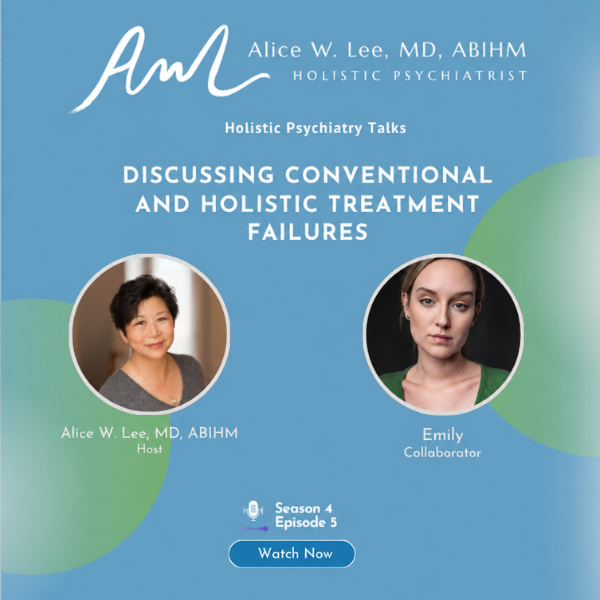 The Holistic Psychiatrist Podcast with Alice W. Lee, MD