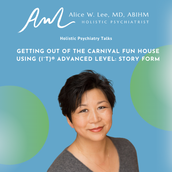 The Holistic Psychiatrist Podcast with Alice W. Lee, MD
