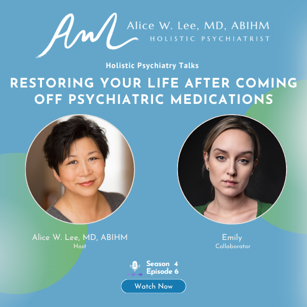 The Holistic Psychiatrist Podcast with Alice W. Lee, MD
