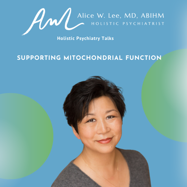The Holistic Psychiatrist Podcast with Alice W. Lee, MD